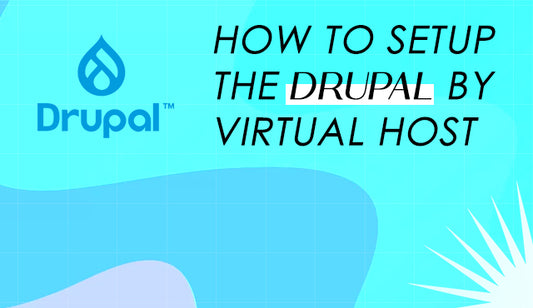 How to Setup the Drupal by Virtual Host