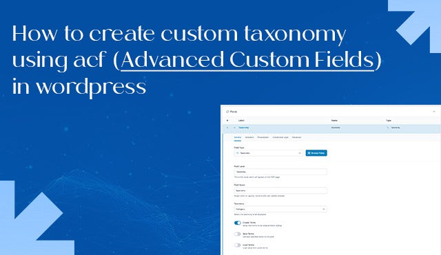 How to create custom taxonomy using ACF (Advanced Custom Fields) in wordpress