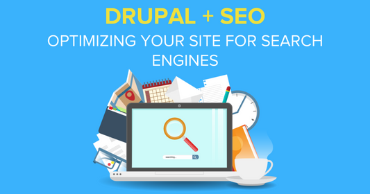 Drupal SEO Best Practices: Optimizing Your Website for Search Engines